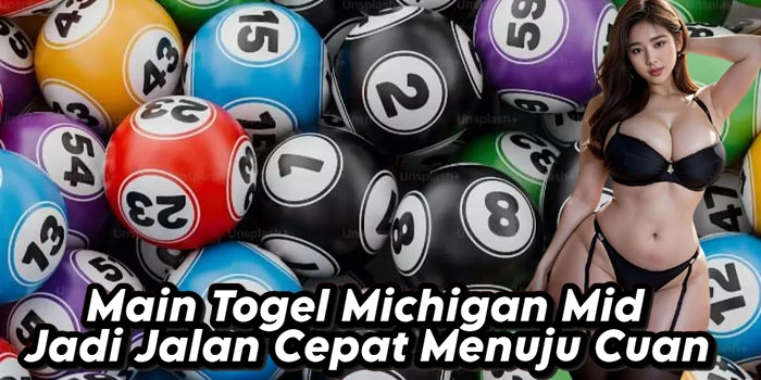 Main Togel Michigan Mid Jadi Jalan Cepat Menuju Cuan