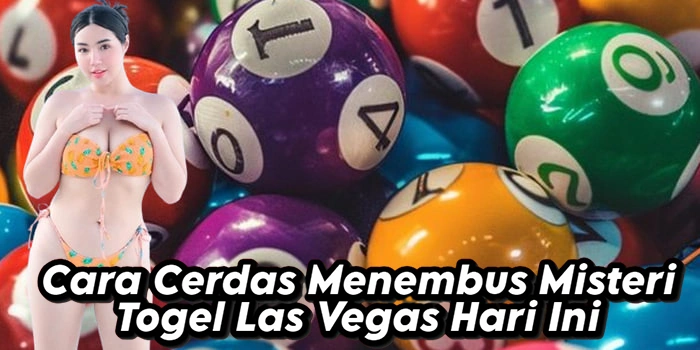 Cara Cerdas Menembus Misteri Togel Las Vegas Hari Ini