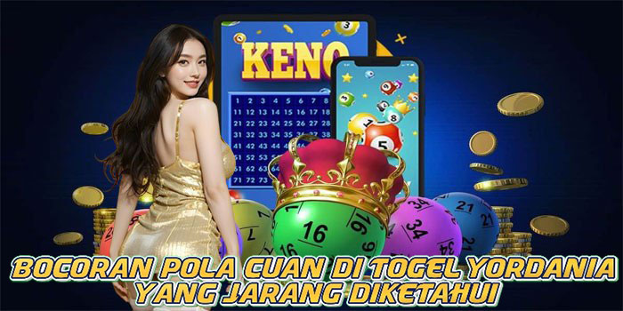 Bocoran Pola Cuan di Togel Yordania Yang Jarang Diketahui